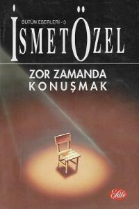 Zor Zamanda Konuşmak Bütün Eserleri 3