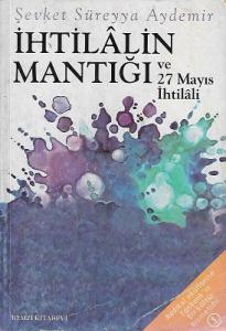 İhtilalin Mantığı ve 27 Mayıs İhtilali