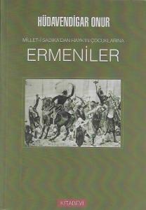 Ermeniler / Millet-i Sadıka'dan Hayk'ın Çocuklarına Ermeniler / Millet-i Sadıka'dan Hayk'ın Çocuklarına