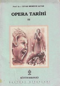 Opera Tarihi Cilt 3 - Tek Kitaptır Opera Tarihi Cilt 3 - Tek Kitaptır