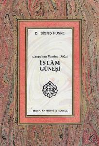 İslam Güneşi / Avrupa'nın Üzerine Doğan İslam Güneşi / Avrupa'nın Üzerine Doğan