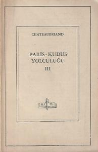 Paris Kudüs Yolculuğu Bir Seyyahın Günlüğü 3. Cilt Tek Kitap - 1949 Baskı Paris Kudüs Yolculuğu Bir Seyyahın Günlüğü 3. Cilt Tek Kitap - 1949 Baskı