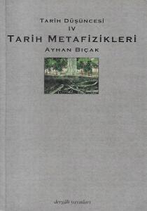 Tarih Düşüncesi 4 Tarih Metafizikleri