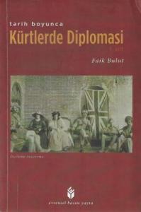 Tarih Boyunca Kürtlerde Diplomasi (1. Cilt)