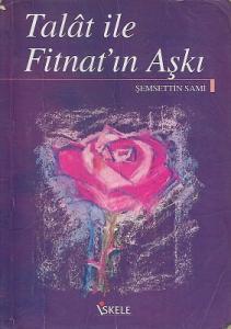 Talat İle Fitnat'ın Aşkı Talat İle Fitnat'ın Aşkı