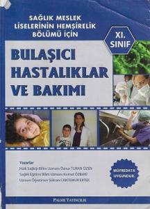 Bulaşıcı Hastalıklar ve Bakımı XI. Sınıf Sağlık Meslek Liseleri Hemşirelik Bölümü İçin Palme Yayınevi Bulaşıcı Hastalıklar ve Bakımı XI. Sınıf Sağlık Meslek Liseleri Hemşirelik Bölümü İçin Palme Yayınevi