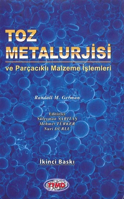 Toz Metalurjisi ve Parçacıklı Malzeme İşlemleri 2. Baskı
