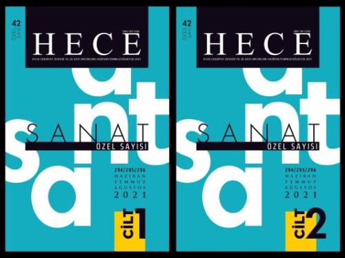 Hece Aylık Edebiyat Dergisi Sanat Özel Sayısı (2 Cilt) 294-295-296.Sayı Haziran-Temmuz-Ağustos 2021