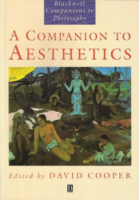 A Companion to Aesthetics - Blackwell Companions to Philosopby