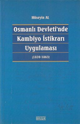 Osmanlı Devleti'nde Kambiyo İstikrarı Uygulaması (1839-1863)