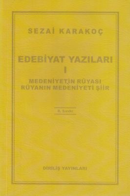 Edebiyat Yazıları 1 Medeniyetin Rüyası Rüyanın Medeniyeti