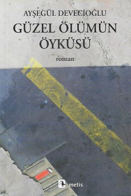 Güzel Ölümün Öyküsü