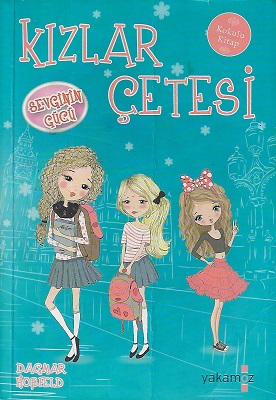 Kızlar Çetesi Sevginin Gücü
