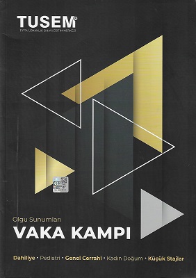 Vaka Kampı Olgu Sunumları - Dahiliye - Pediatri - Genel Cerrahi - Kdın Doğum - Küçük Stajlar