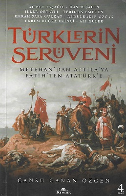 Türklerin Serüveni Metehan'dan Attila'ya, Fatih'ten Atatürk'e