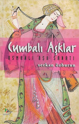 Cumbalı Aşklar Osmanlı Aşk Sanatı