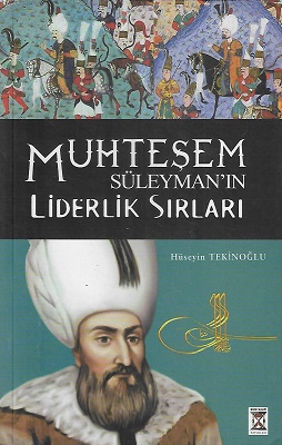 Muhteşem Süleyman Liderlik Sırları