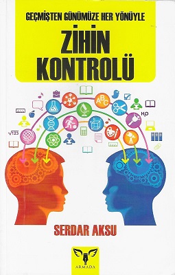 Geçmişten Günümüze Her Yönüyle Zihin Kontrolü