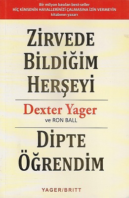 Zirvede Bildiğim Herşeyi Dipte Öğrendim