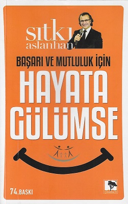 Başarı ve Mutluluk İçin Hayata Gülümse