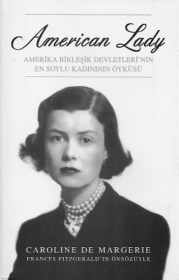 American Lady Amerika Birleşik Devletleri'nin En Soylu Kadınının Öyküsü - Ciltli Kitap