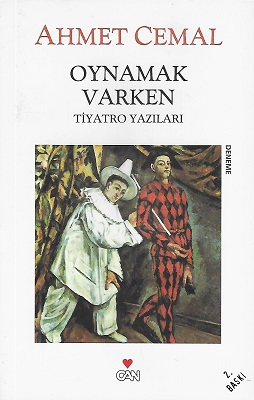 Oynamak Varken (Tiyatro Yazıları)