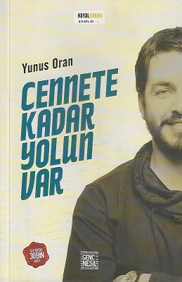 Cennete Kadar Yolun Var
