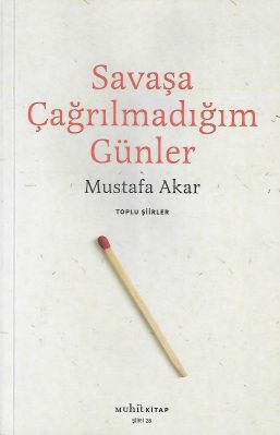 Savaşa Çağrılmadığım Günler Toplu Şiirler