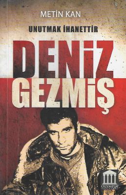 Unutmak İhanettir - Deniz Gezmiş