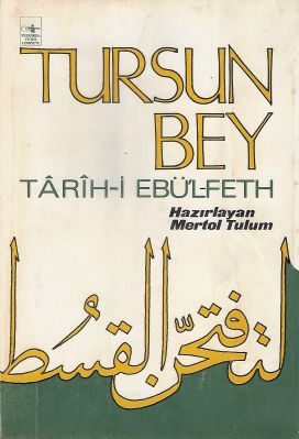 Tarih-i Ebü'l- Feth Tursun Bey Hayatı ve Eseri