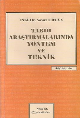Tarih Araştırmalarında Yöntem ve Teknik Tarih Araştırmalarında Yöntem ve Teknik