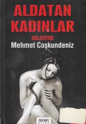 Aldatan Kadınlar Anlatıyor