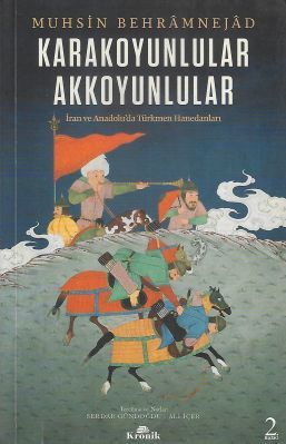 Karakoyunlular - Akkoyunlular İran ve Anadolu'da Türkmen Hanedanları