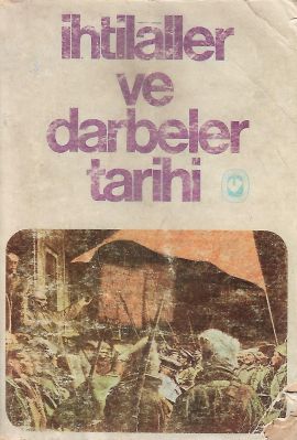 İhtilaller ve Darbeler Tarihi